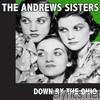 Andrews Sisters - Down By the Ohio