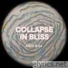 Collapse In Bliss (Deluxe Version 2024)