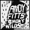 Andy Fitts - Smoky Wilds