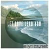 Let Love Lead You