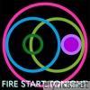 Fire Start Tonight - Single