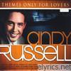 Andy Russell. Themes Only For Lovers