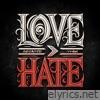 Love > Hate (Single Version) - Single