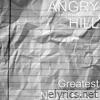 Angry Hill - Greatest Never Hits 1