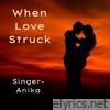 When Love Struck - Single