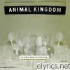 Animal Kingdom - Signs and Wonders