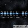 Boldly Go - Themes from Star Trek