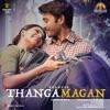 Thangamagan (Original Motion Picture Soundtrack) - EP