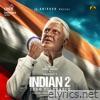 Indian 2 (Original Motion Picture Soundtrack) - EP