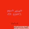 Don't Count My Ashes - Single