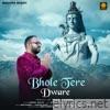 Bhole Tere Dware (feat. Sheetal Kashyap) - Single