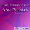 The Definitive Ann Peebles Collection