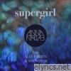 Anna Naklab - Supergirl (feat. Alle Farben & Younotus)