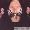 Do What I Want - Single