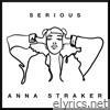 Anna Straker - Serious - EP