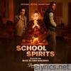 School Spirits (Original Series Soundtrack, Season 1)