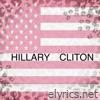 HILLARY CLITON (feat. RIAXXXCLUSIVE & Lex Appeal) - Single