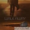 Walk Away - Single