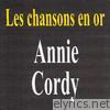 Les chansons en or : Annie Cordy