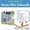Annie Mg Schmidt - De Leukste Liedjes Van Annie Mg Schmidt