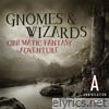 Gnomes and Wizards