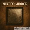 Mirror Mirror - Single