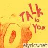 Talk To You (ft 54 Ultra) [feat. 54 Ultra] - Single