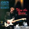 Anson Funderburgh & The Rockets - Thru the Years: A Restrospective