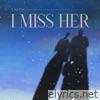 I Miss Her (Acoustic) - Single [feat. Corey Nyell] - Single