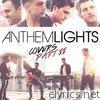 Anthem Lights Covers Part II