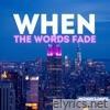 When the words fade - Single