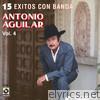 Antonio Aguilar - 15 Exitos Con Banda Vol. 4 - Antonio Aguilar
