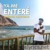 Ya Me Enteré - Single