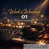 Work & Worship 01 - EP