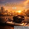 Work & Worship 03 - EP