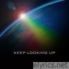 Keep Looking Up - Single