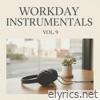 WORKDAY INSTRUMENTALS, Vol. 9