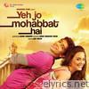 Yeh Jo Mohabbat Hai (Original Motion Picture Soundtrack)