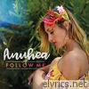 Anuhea - Follow Me