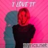 I Love It - Single