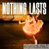 Nothing Lasts - Single