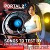 Portal 2: Songs to Test By (Original Game Soundtrack) [Collectors Edition]