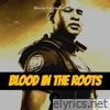 Blood In The Roots