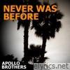 Never Was Before (Remixes) - Single