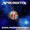 Apologetix - Soundproof
