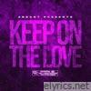 Keep on the Love - Single