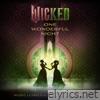 Wicked: One Wonderful Night (Live) – The Soundtrack