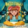 Battiti fragili - Single