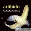 You Really Don't Care (Radio Edit) - Single