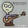Armchair Martian - Who Wants to Play Bass?